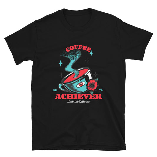 COFFEE ACHIEVER - OH/YA - Unisex T-Shirt